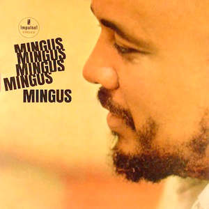 Mingus Mingus Mingus Mingus Mingus